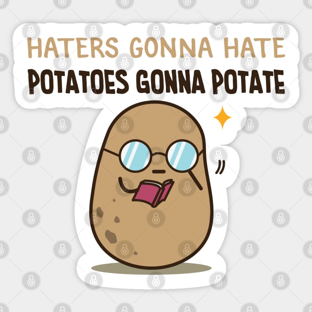 Potatoes gonna potate Sticker by clgtart